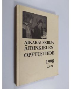 käytetty kirja Äidinkielen opetustiede 1998 23-24 : Aikakauskirja