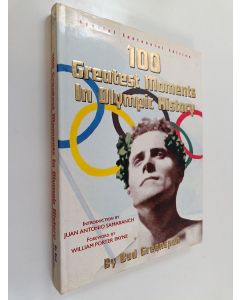Kirjailijan Bud Greenspan käytetty kirja 100 Greatest Moments in Olympic History