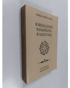 Kirjailijan Merja Leppälahti käytetty kirja Kirjallinen nimipäiväkalenteri