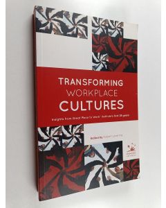 Kirjailijan Robert Levering käytetty kirja Transforming workplace cultures : insights from Great Place to Work Institute's first 25 years