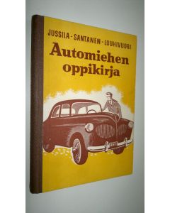 Kirjailijan S. O. Jussila käytetty kirja Automiehen oppikirja (tekijän omiste)