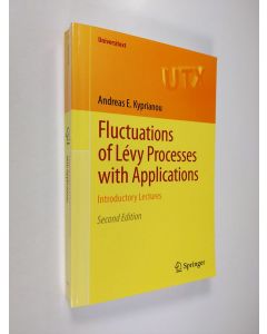 Kirjailijan Andreas E. Kyprianou käytetty kirja Fluctuations of Lévy processes with applications : introductory lectures