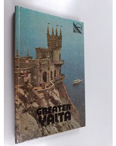 Kirjailijan Oleg Volobuev käytetty kirja Greater Yalta : a guide