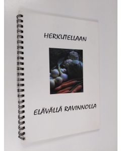 käytetty teos Herkutellaan elävällä ravinnolla