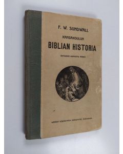 Kirjailijan F. W. Sundwall käytetty kirja Kansakoulun biblian historia