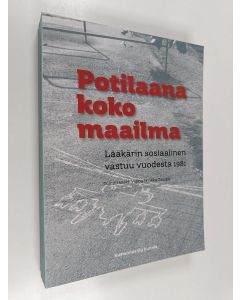 käytetty kirja Potilaana koko maailma : lääkärin sosiaalinen vastuu vuodesta 1981