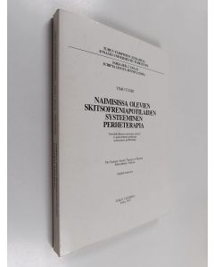 Kirjailijan Timo Tuori käytetty kirja Naimisissa olevien skitsofreniapotilaiden systeeminen perheterapia