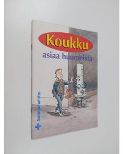 käytetty teos Koukku : asiaa huumeista