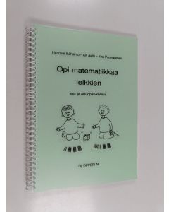 Kirjailijan Hannele Ikäheimo käytetty teos Opi matematiikkaa leikkien esi- ja alkuopetuksessa