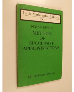 Kirjailijan N. Ya. Vilenkin käytetty kirja Method of successive approximations