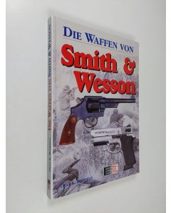 käytetty kirja Die Waffen von Smith & Wesson