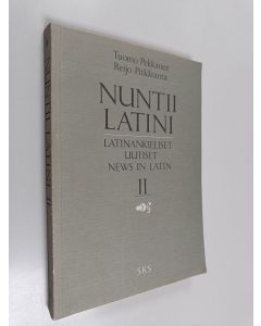 Kirjailijan Tuomo Pekkanen käytetty kirja Nuntii Latini Latinankieliset uutiset = News in Latin 2
