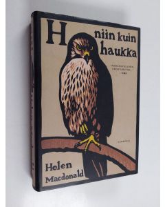 Kirjailijan Helen Macdonald käytetty kirja H niin kuin haukka