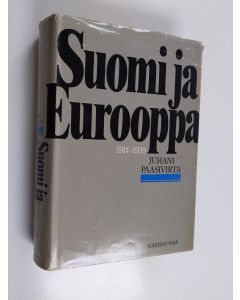 Kirjailijan Juhani Paasivirta käytetty kirja Suomi ja Eurooppa 1914-1939