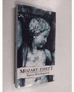 Kirjailijan Sören Kierkegaard käytetty kirja Mozart-esseet