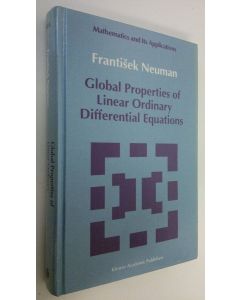 Kirjailijan Frantisek Neuman käytetty kirja Global properties of linear ordinary differential equations (ERINOMAINEN)