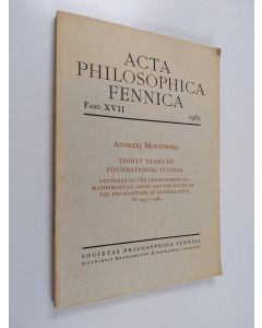 Kirjailijan Andrzej Mostowski käytetty kirja Thirty years of foundational studies : lectures on the development of mathematical logic and the study of the foundations of mathematics in 1930-1964