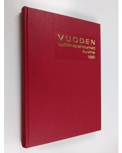 käytetty kirja Vuoden uutistapahtumat kuvina 1961