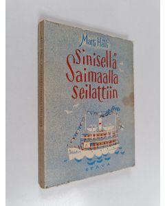 Kirjailijan Matti Hälli käytetty kirja Sinisellä Saimaalla seilattiin - 14 hauskaa tarinaa