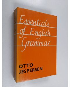 Kirjailijan Otto Jespersen käytetty kirja Essentials of English grammar