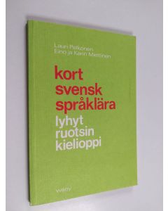 Kirjailijan Karin Miettinen & Eino Miettinen ym. käytetty kirja Kort svensk språklära = Lyhyt ruotsin kielioppi