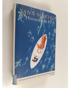 Kirjailijan Yann Martel käytetty kirja Historien om Pi - en roman