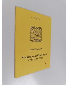 Kirjailijan Margit Forsström käytetty teos Mannerheims första besök i vårt hem 1919