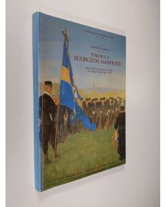 Kirjailijan Henrik Meinander käytetty kirja Towards a bourgeois manhood - boys' physical education in Nordic secondary schools, 1880-1940