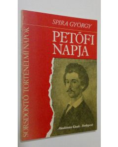 Kirjailijan Spira György käytetty kirja Petofi Napja