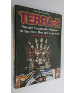 Kirjailijan Hans H. Hillrichs käytetty kirja Terra-X : Von den Steppen der Mongolen zu den Inseln Uber dem Regenwald (UUSI)