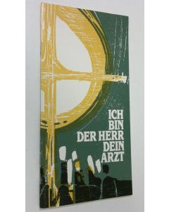 käytetty teos Gott spricht : Ich bin der Herr dein Arzt - Gottes Wort am Krankenbett