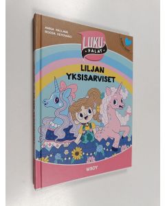 Kirjailijan Anna Hallava käytetty kirja Liljan yksisarviset