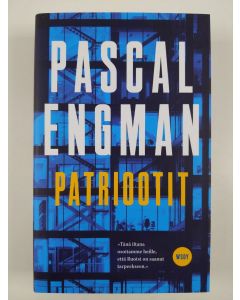 Kirjailijan Pascal Engman uusi kirja Patriootit (UUSI)