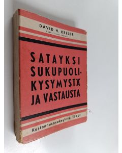 Kirjailijan David H. Keller käytetty kirja Satayksi sukupuolikysymystä ja vastausta