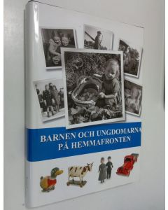 Kirjailijan Jouni Kallioniemi käytetty kirja Barnen och ungdomarna på hemmafronten : Finland 1939-1945