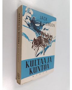 Kirjailijan Jack London käytetty kirja Kultaa ja kuntoa