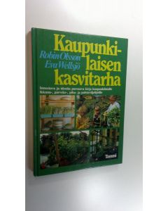 Kirjailijan Robin Olsson käytetty kirja Kaupunkilaisen kasvitarha