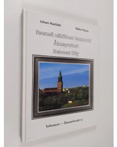 Kirjailijan Pekka Paasio & Juhani Merilahti käytetty kirja Itsensä näköinen kaupunki = Åbosymfoni = Beloved city