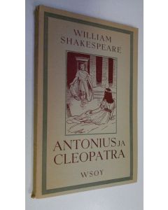 Kirjailijan William Shakespeare käytetty kirja Draamoja 12, Antonius ja Cleopatra