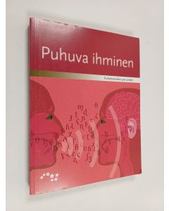 käytetty kirja Puhuva ihminen : puhetieteiden perusteet