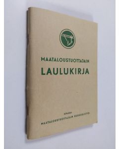 käytetty teos Maataloustuottajain laulukirja