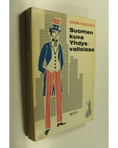 Kirjailijan Juhani Paasivirta käytetty kirja Suomen kuva Yhdysvalloissa 1800-luvun lopulta 1960-luvulle : ääriviivoja