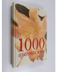 Kirjailijan suomentanut Ritva Liljamo käytetty kirja 1000 ajatonta unta