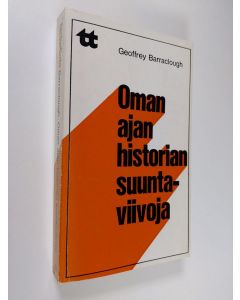 Kirjailijan Geoffrey Barraclough käytetty kirja Oman ajan historian suuntaviivoja