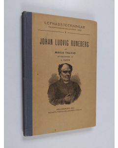 Kirjailijan Maila Talvio käytetty kirja Johan Ludvig Runeberg