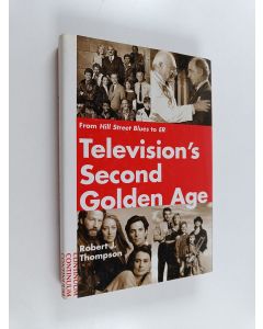 Kirjailijan Robert J. Thompson käytetty kirja Television's Second Golden Age - From Hill Street Blues to ER