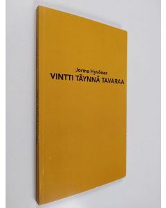 Kirjailijan Jorma Hyvönen käytetty kirja Vintti täynnä tavaraa (signeerattu, tekijän omiste)