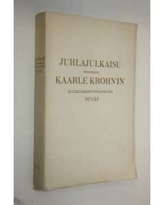 käytetty kirja Juhlajulkaisu professori Kaarle Krohnin kuusikymmenvuotis-päivänä toukok 10:ntenä v 1923