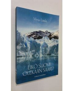 Kirjailijan Merja Lättilä uusi kirja Eikö Suomi olekaan saari : erilaiset muistelmat (ERINOMAINEN)