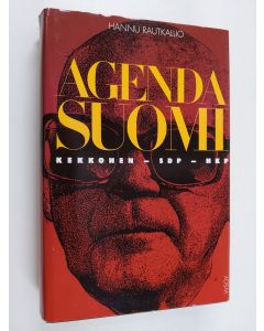 Kirjailijan Hannu Rautkallio käytetty kirja Agenda Suomi : Kekkonen, SDP, NKP 1956-66